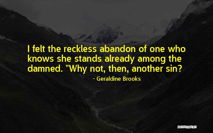 Geraldine Quotes By Geraldine Brooks