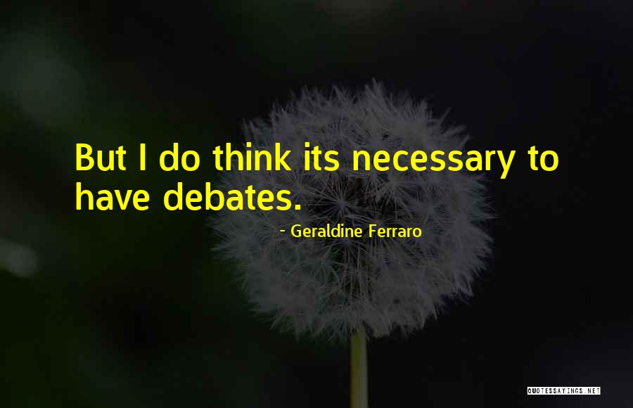 Geraldine Quotes By Geraldine Ferraro