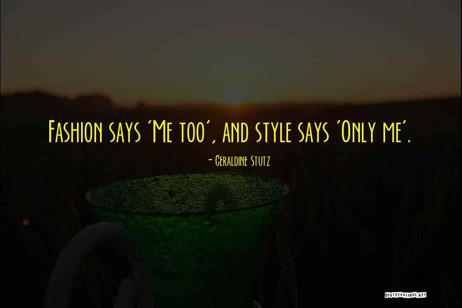 Geraldine Quotes By Geraldine Stutz