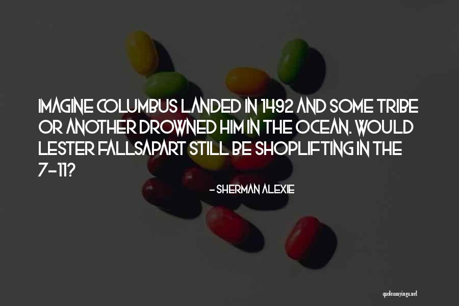 Geraldine Rock Building Quotes By Sherman Alexie Geraldine Rock Building Quotes By Sherman Alexie