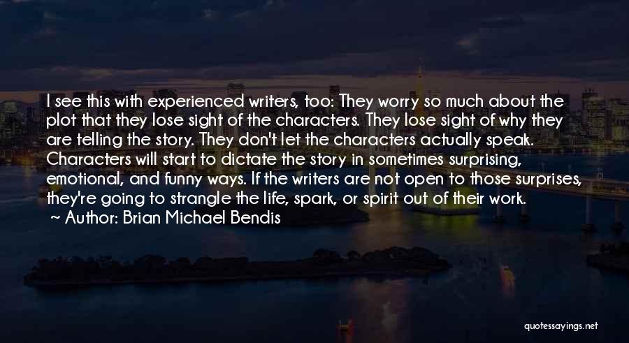 Geranios Cuidados Quotes By Brian Michael Bendis