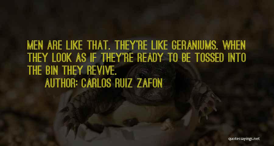 Geraniums Quotes By Carlos Ruiz Zafon
