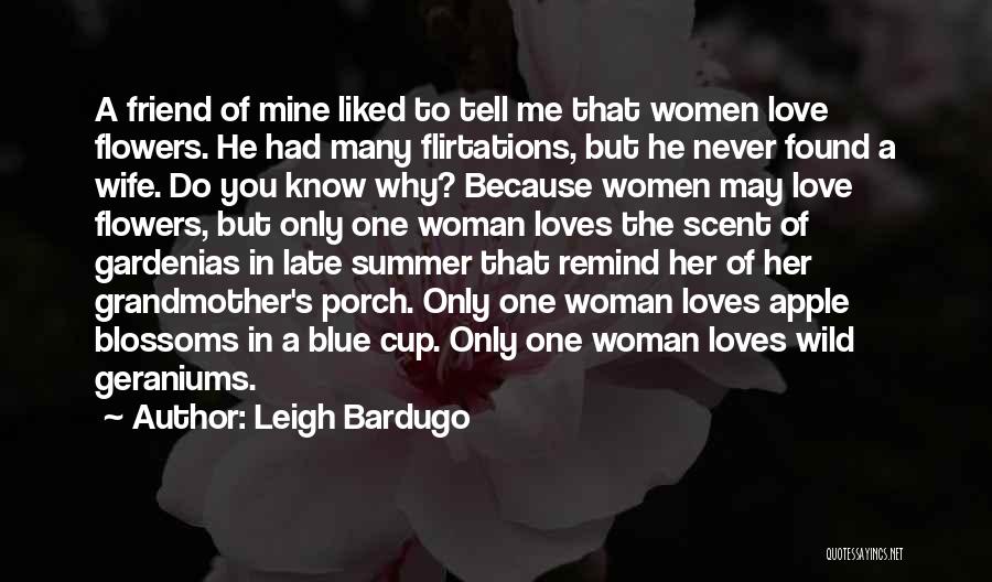Geraniums Quotes By Leigh Bardugo