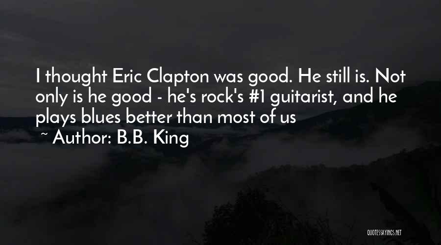 Gerard Argent Quotes By B.B. King