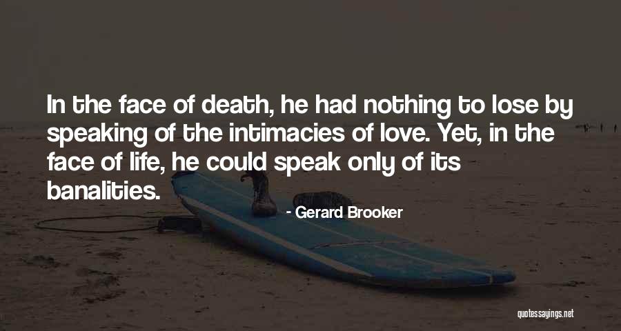 Gerard Brooker Quotes 2203115