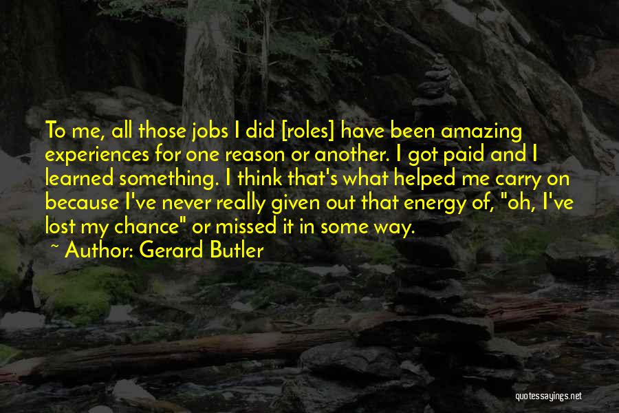 Gerard Butler Quotes 1766909