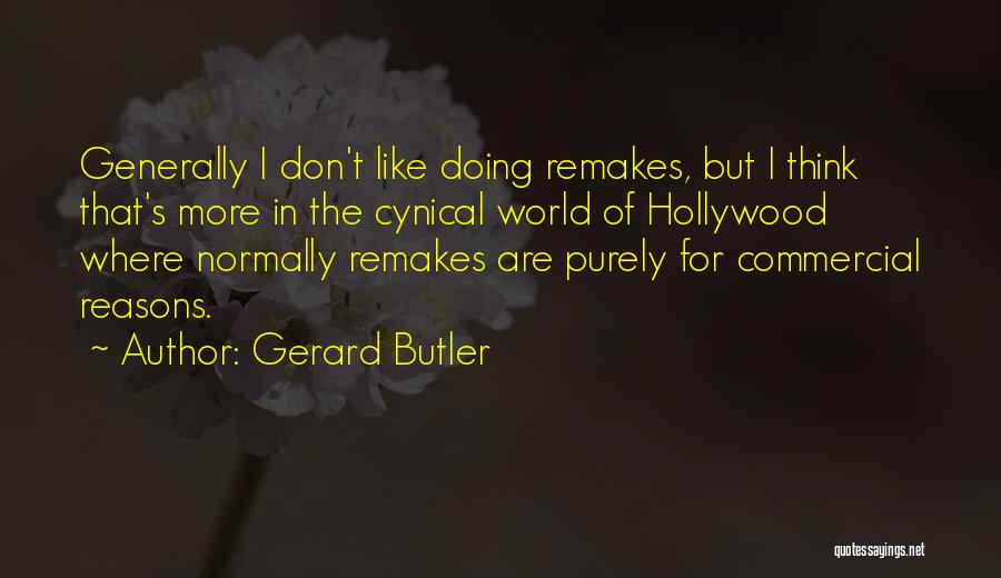 Gerard Butler Quotes 1771883
