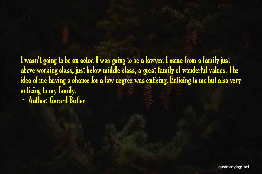 Gerard Butler Quotes 1883873