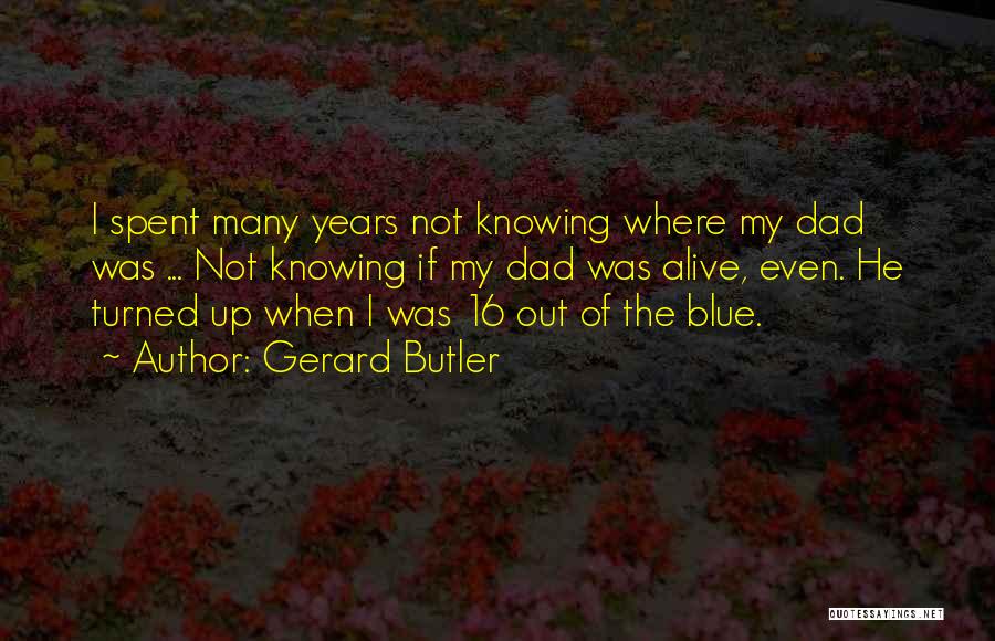 Gerard Butler Quotes 2046039