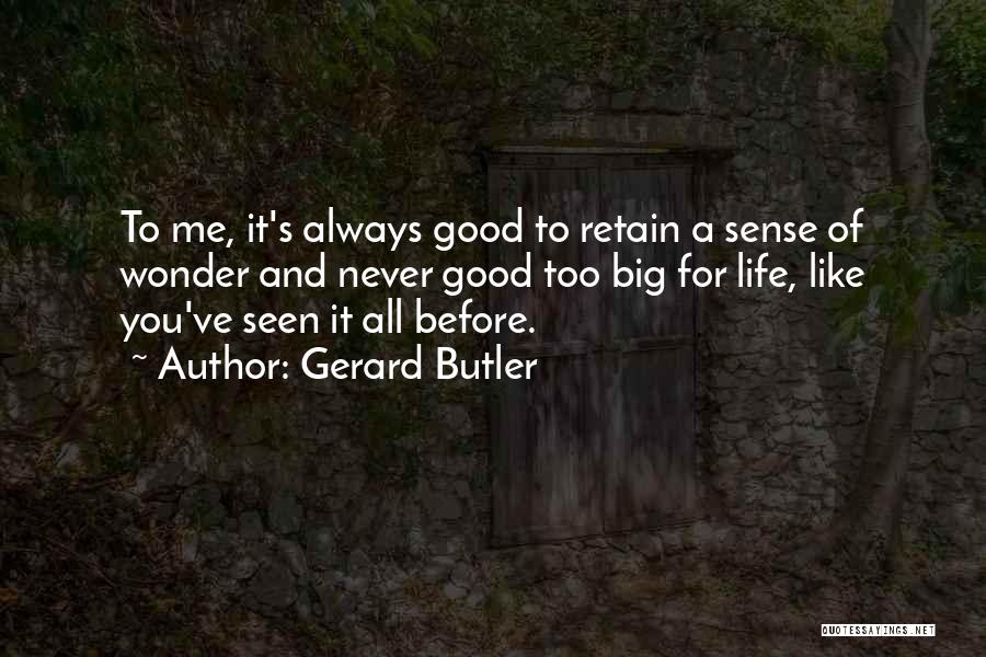 Gerard Butler Quotes 300512