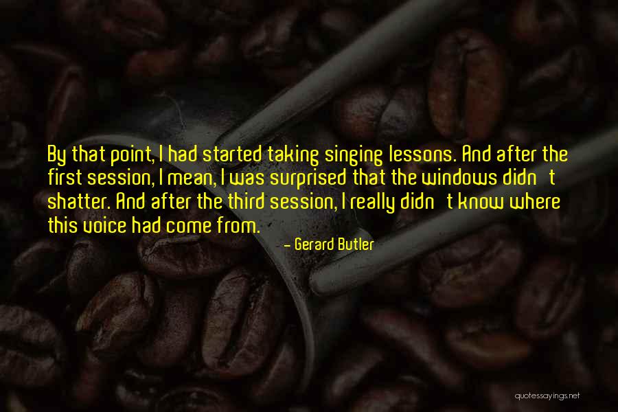 Gerard Butler Quotes 812745