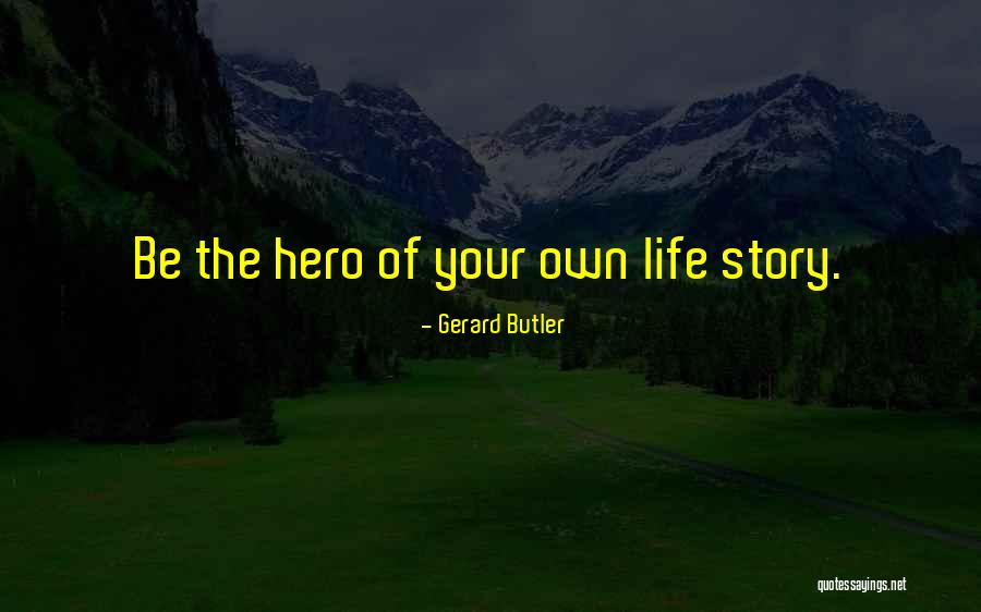 Gerard Butler Quotes 892385