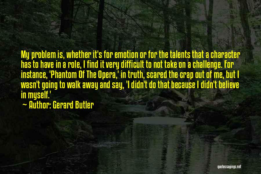 Gerard Butler Quotes 990505