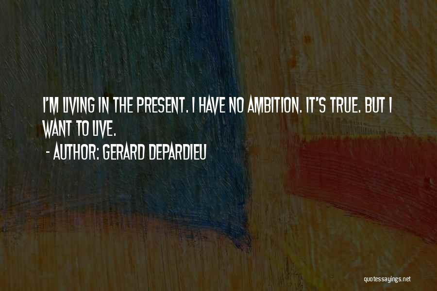 Gerard Depardieu Quotes 1388904