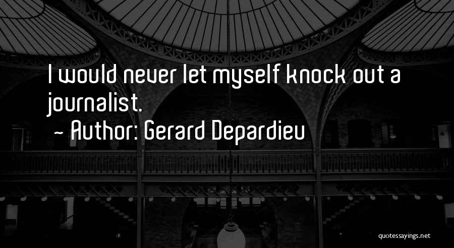 Gerard Depardieu Quotes 727198