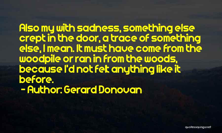 Gerard Donovan Quotes 2147216