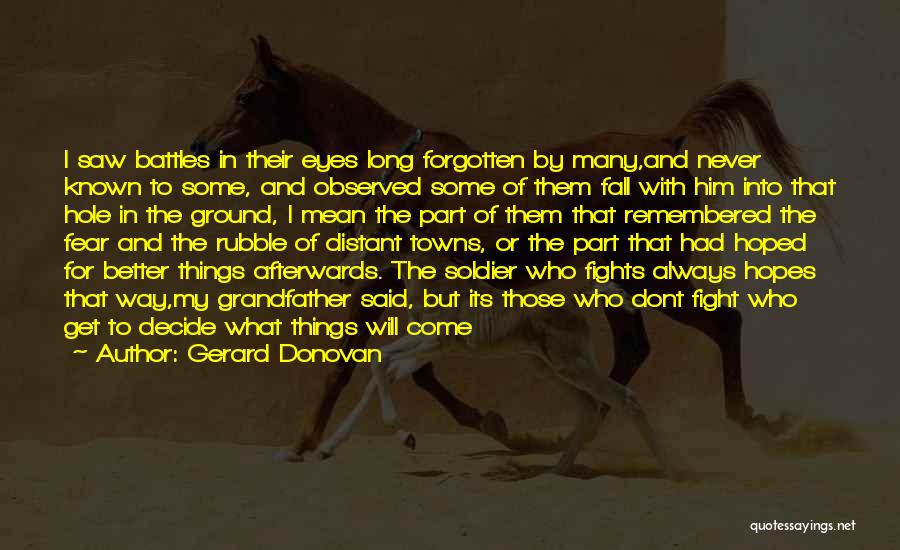 Gerard Donovan Quotes 609672