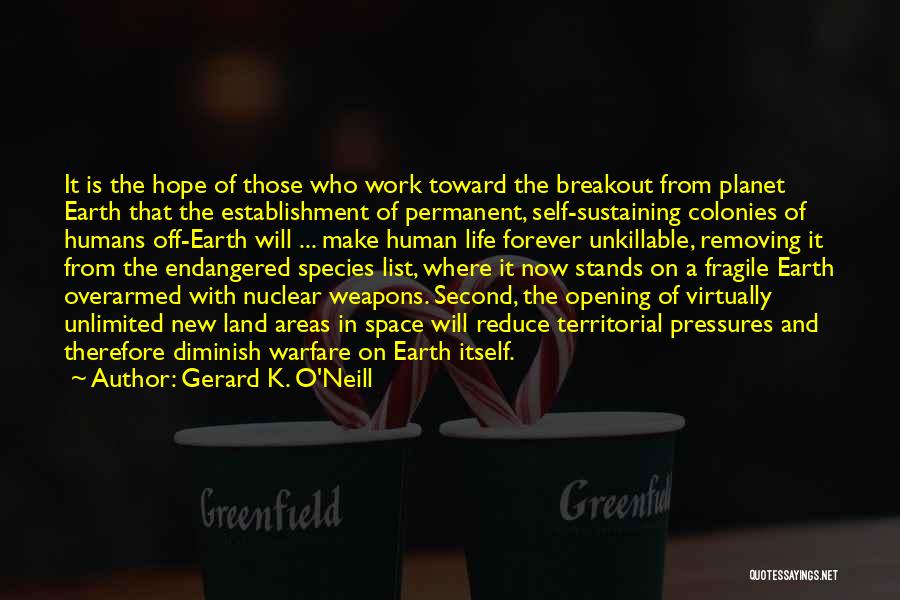 Gerard K. O'Neill Quotes 469939