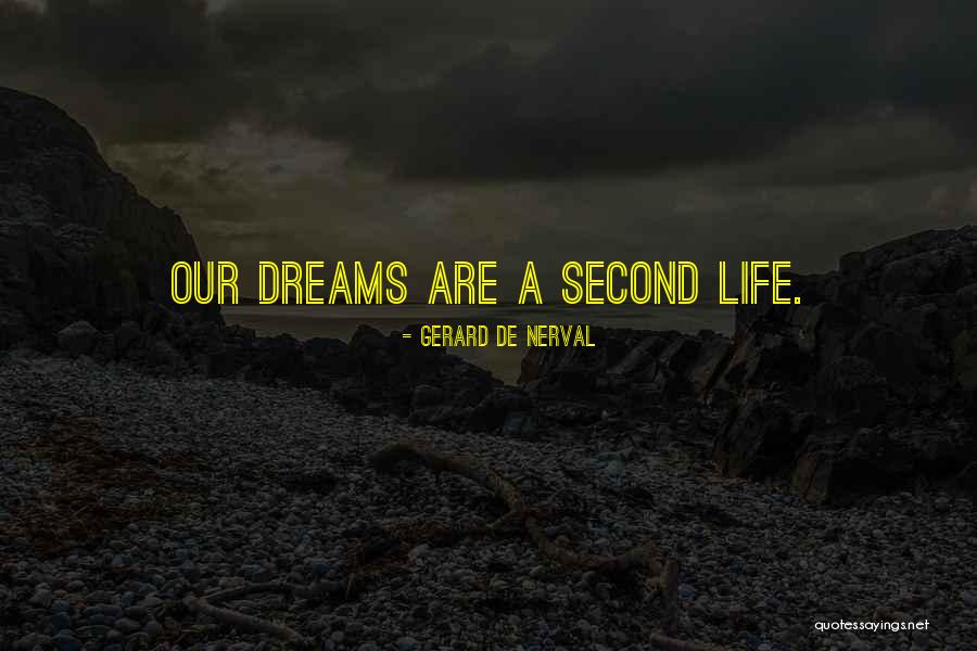 Gerard Nerval Quotes By Gerard De Nerval Gerard Nerval Quotes By Gerard De Nerval