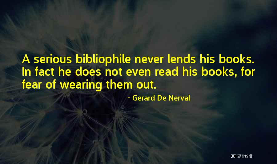 Gerard Nerval Quotes By Gerard De Nerval