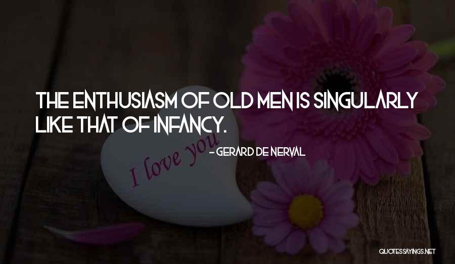 Gerard Nerval Quotes By Gerard De Nerval Gerard Nerval Quotes By Gerard De Nerval