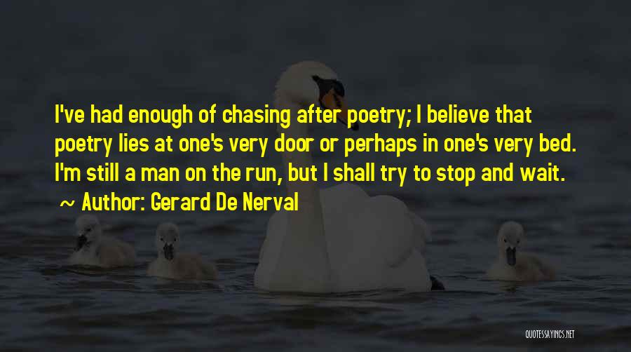 Gerard Nerval Quotes By Gerard De Nerval