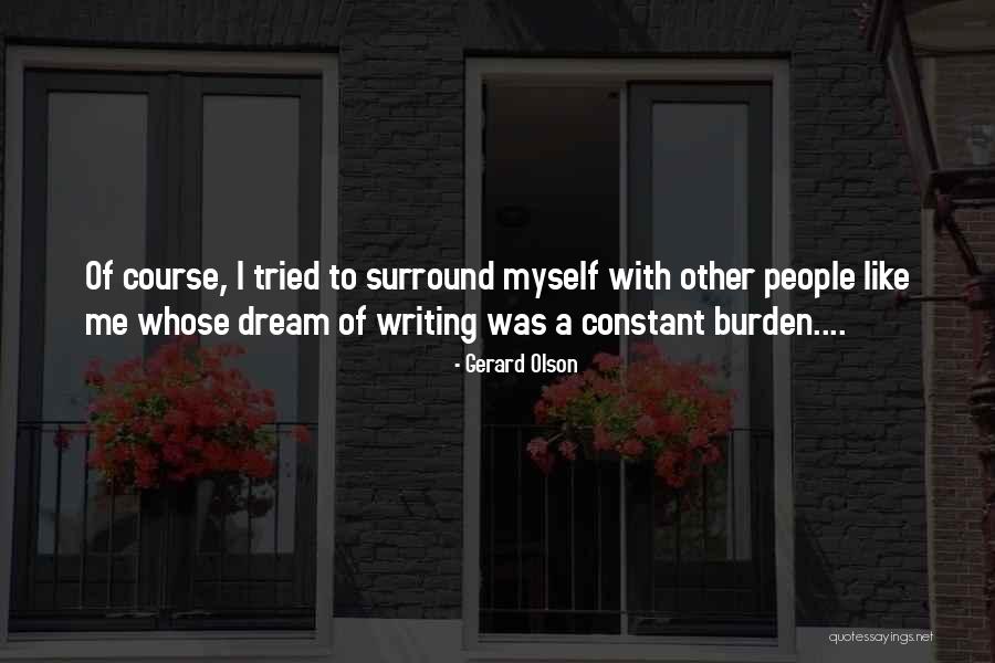 Gerard Olson Quotes 458847 Gerard Olson Quotes 458847