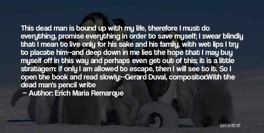 Gerard Way Life Quotes By Erich Maria Remarque