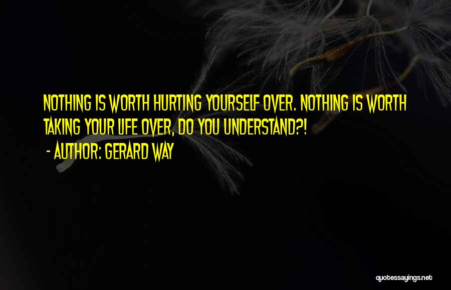 Gerard Way Life Quotes By Gerard Way