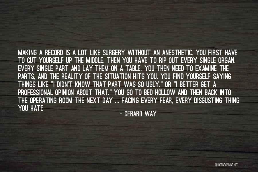 Gerard Way Life Quotes By Gerard Way