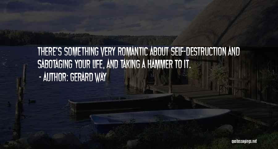 Gerard Way Life Quotes By Gerard Way