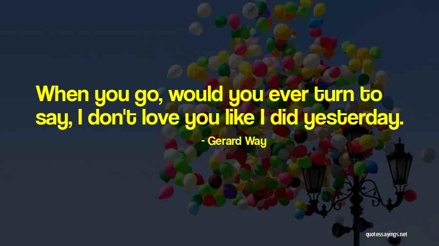 Gerard Way Quotes 1620241 Gerard Way Quotes 1620241
