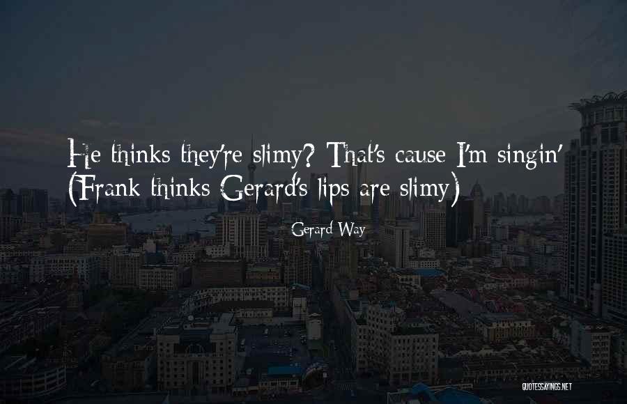 Gerard Way Quotes 2065440 Gerard Way Quotes 2065440