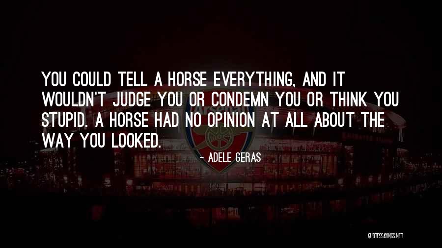Geras Quotes By Adele Geras Geras Quotes By Adele Geras