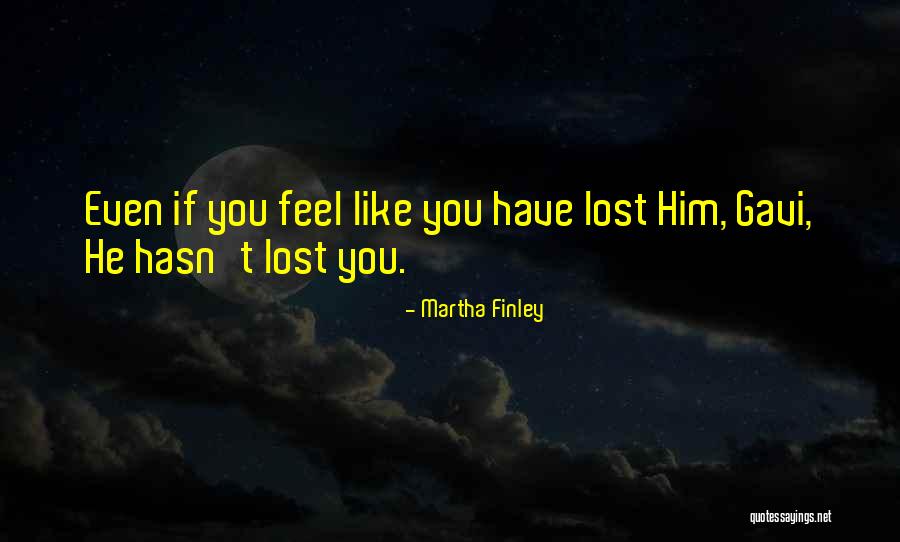 Geras Quotes By Martha Finley Geras Quotes By Martha Finley