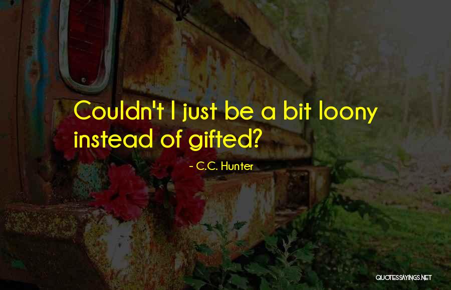 Gerascophobia Quotes By C.C. Hunter Gerascophobia Quotes By C.C. Hunter