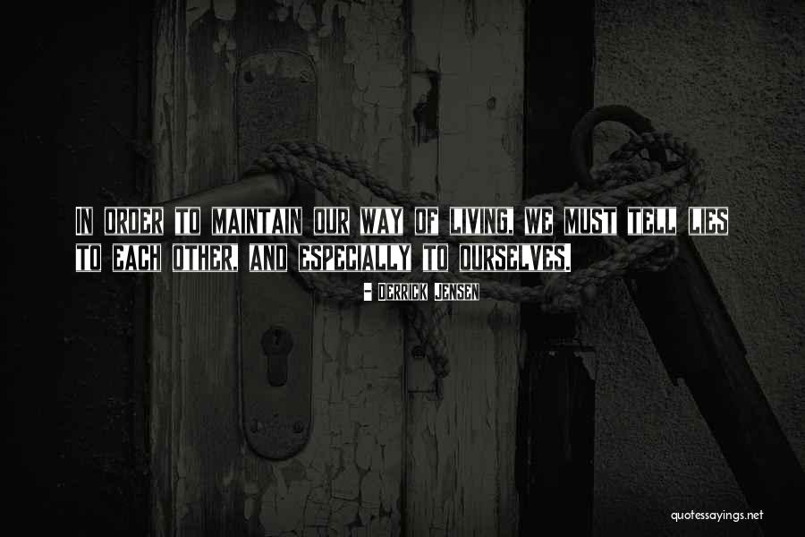 Geraz Do Minho Quotes By Derrick Jensen Geraz Do Minho Quotes By Derrick Jensen