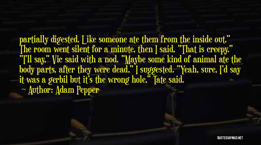 Gerbil Quotes By Adam Pepper