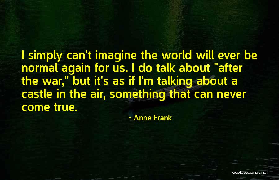 Gerbrandt Groblers Height Quotes By Anne Frank Gerbrandt Groblers Height Quotes By Anne Frank