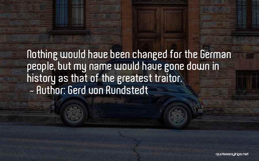 Gerd Von Rundstedt Quotes 1017453