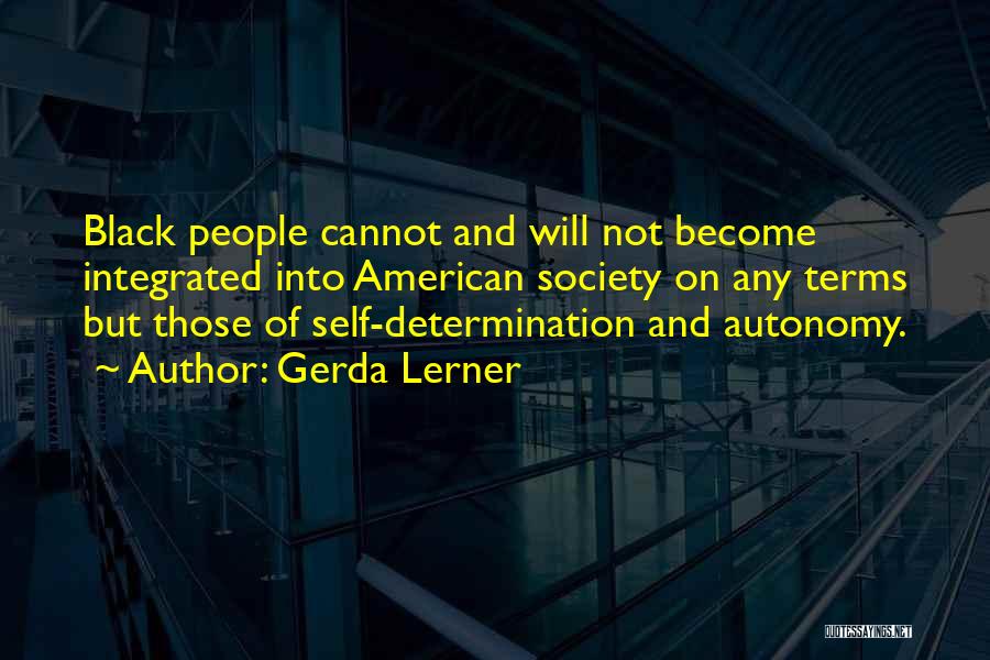 Gerda Quotes By Gerda Lerner