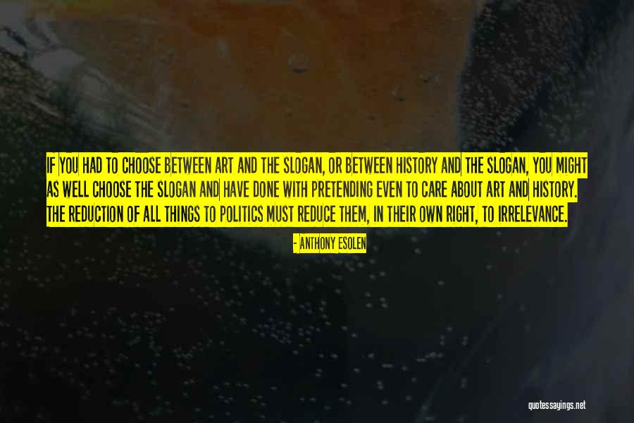 Gerdy Zedelgem Quotes By Anthony Esolen Gerdy Zedelgem Quotes By Anthony Esolen