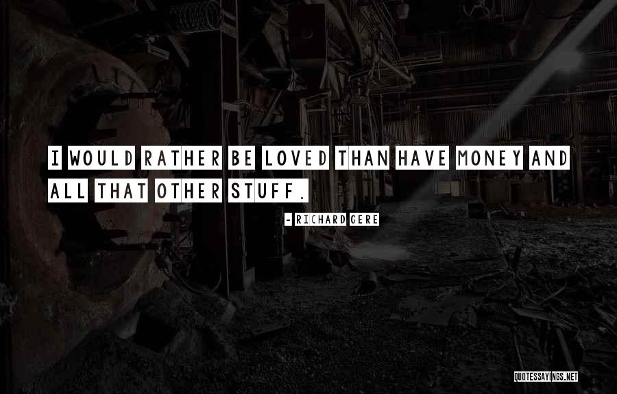 Gere Quotes By Richard Gere Gere Quotes By Richard Gere
