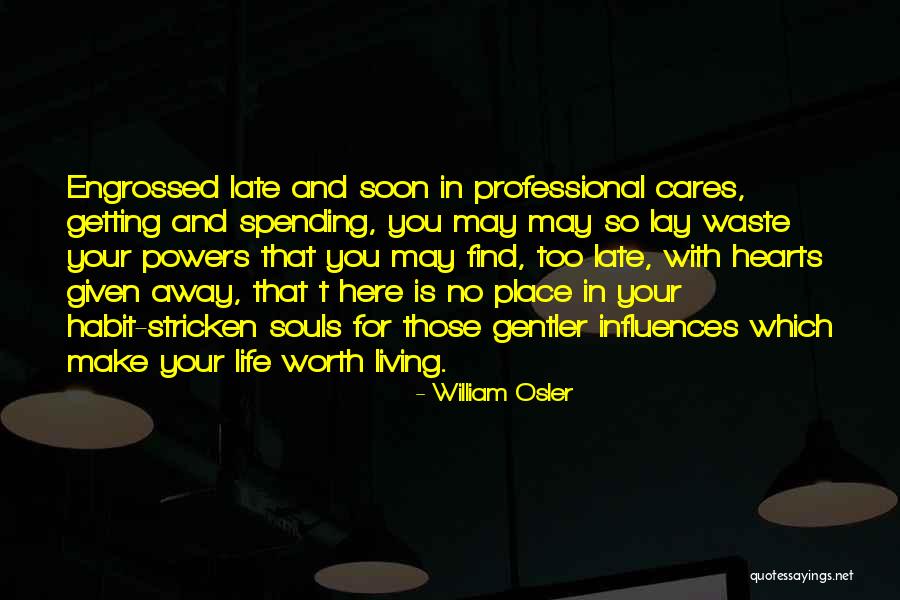 Gerein Up 1993 Quotes By William Osler Gerein Up 1993 Quotes By William Osler
