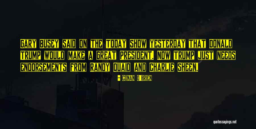 Gereist Quotes By Conan O'Brien Gereist Quotes By Conan O'Brien
