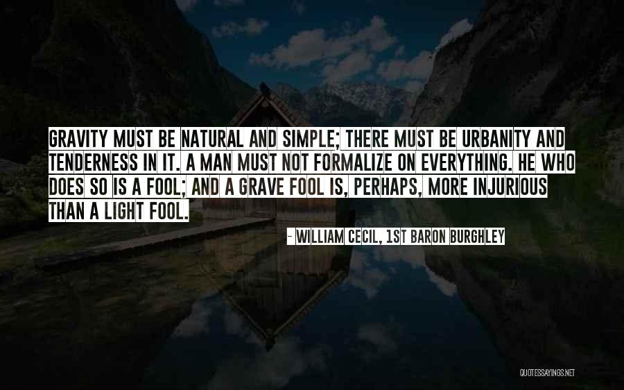 Gereizte Quotes By William Cecil, 1st Baron Burghley Gereizte Quotes By William Cecil, 1st Baron Burghley