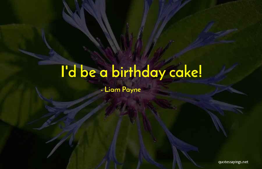 Gerger Haber Quotes By Liam Payne Gerger Haber Quotes By Liam Payne