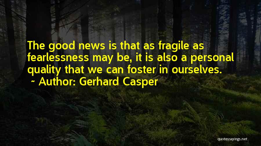 Gerhard Casper Quotes 602075