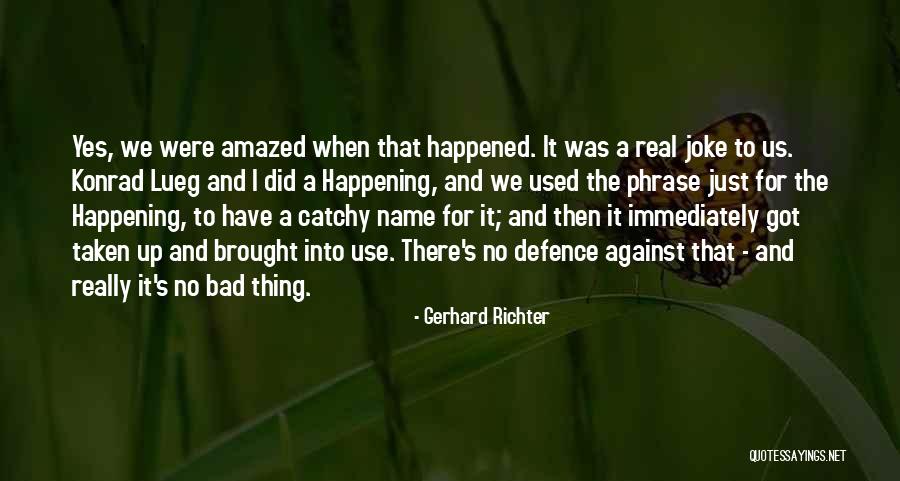 Gerhard Richter Quotes 1358473 Gerhard Richter Quotes 1358473