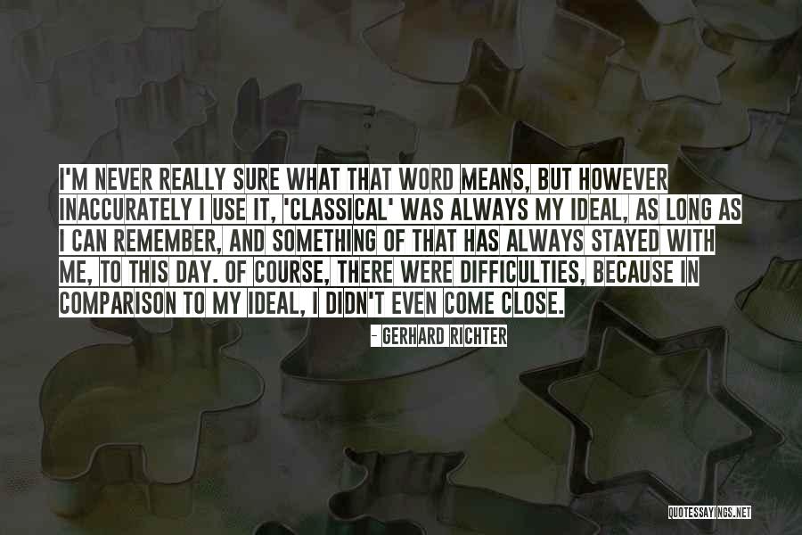 Gerhard Richter Quotes 488205 Gerhard Richter Quotes 488205